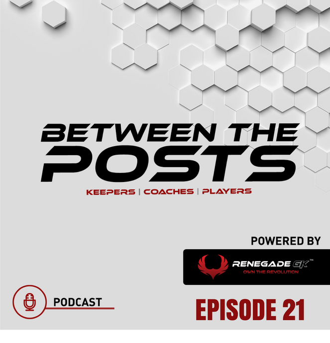 Between The Posts Ep. 21: The Small-Sided Approach With Large Results | Part 1 |